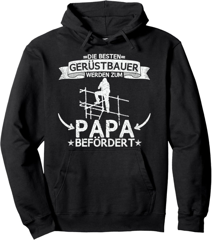 Gerüstbauer Gerüstbau Bauarbeiter Papa Spruch Geschenkidee Pullover Hoodie