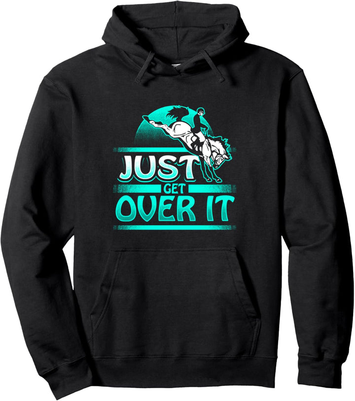 Just Get Over It Lustiges Reiten Frauen Pferdesport Geschenk Pullover Hoodie