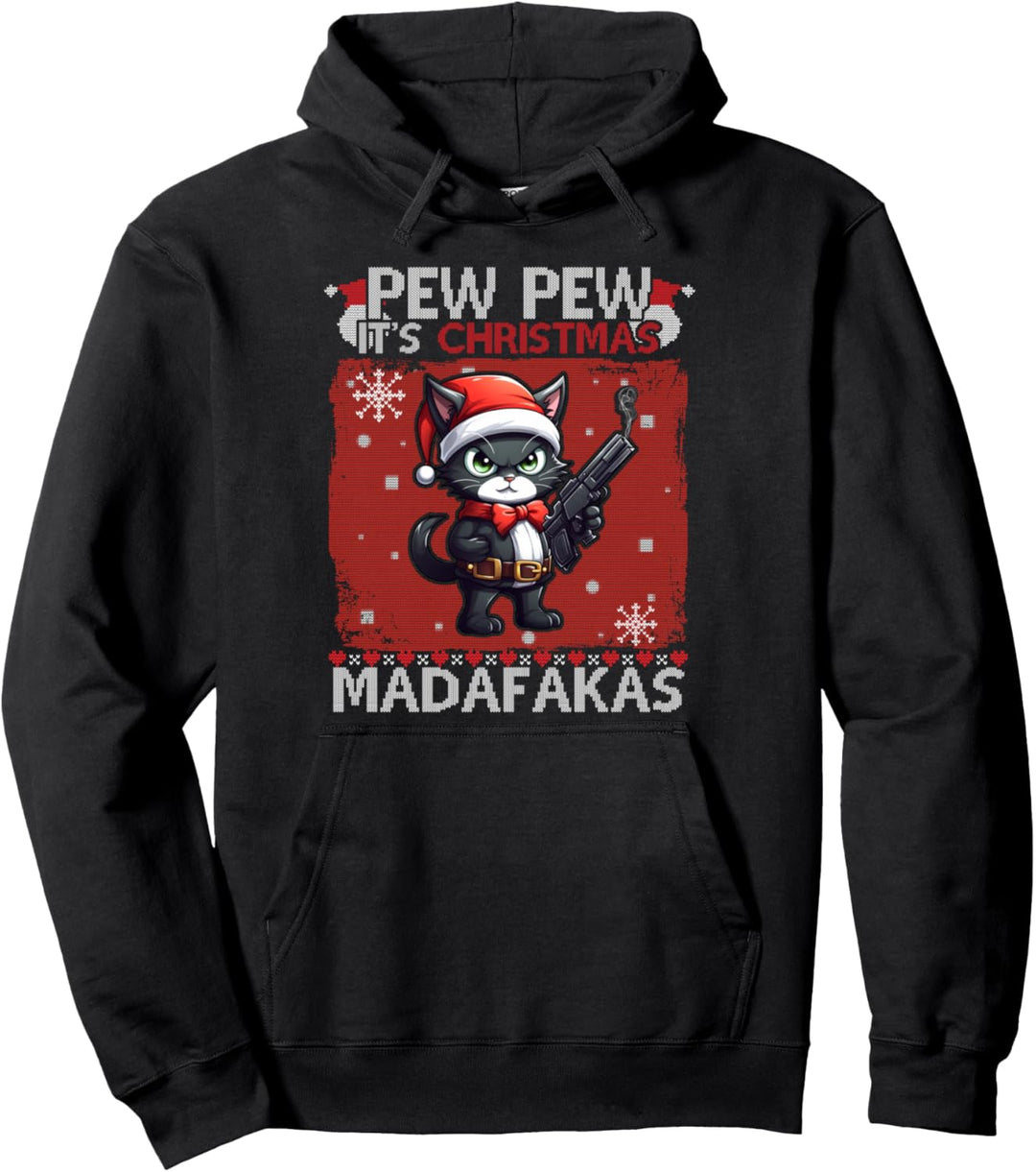 Pew Pew It's Christmas Madafakas Lustig Katze Ugly Christmas Pullover Hoodie