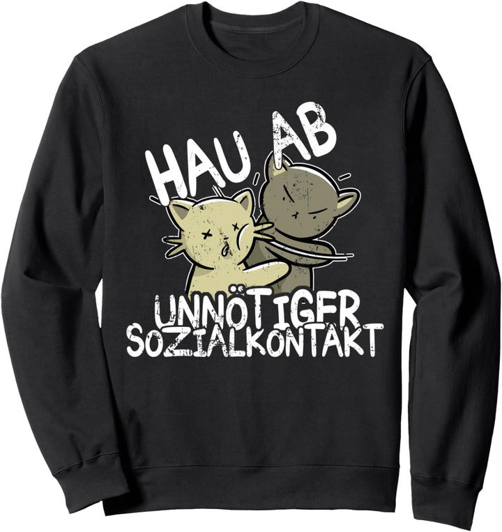 Hau Ab! Unnötiger Sozialkontakt BAKA Anime Style Geschenk Sweatshirt