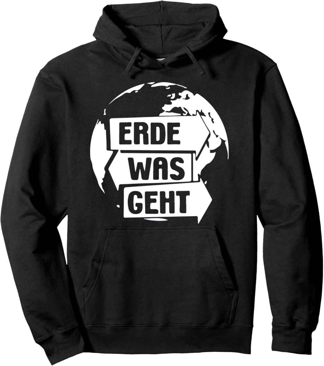 Erde was geht Pullover Hoodie