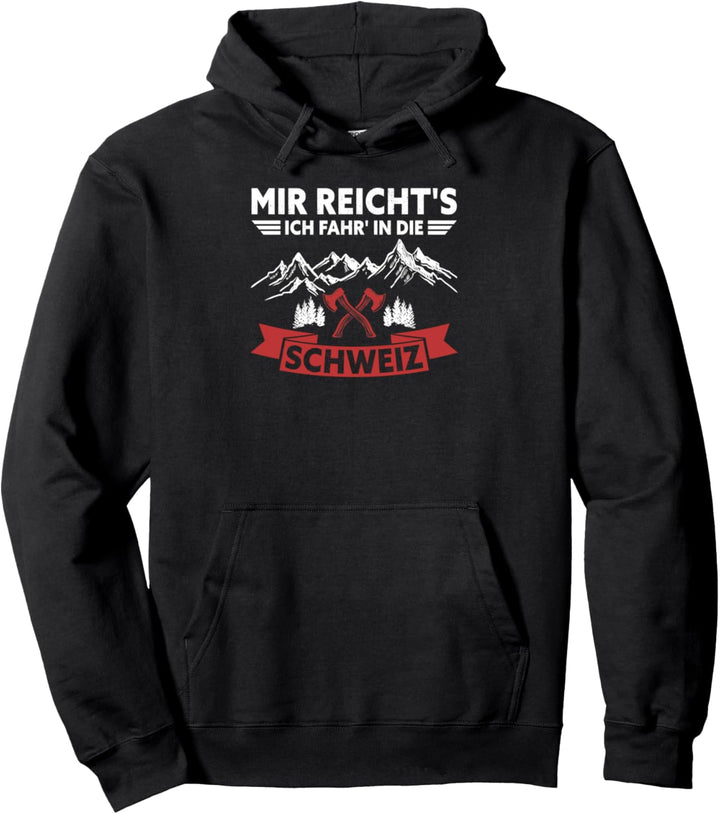 Mir reichts ich fahr in die Schweiz Nordic Walking Pilgern Pullover Hoodie
