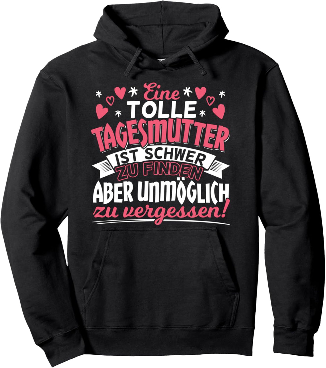 Tagesmutter Geschenk | Unmöglich Zu Vergessen Pullover Hoodie