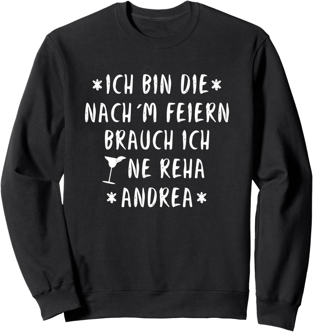 ANDREA Spruch Outfitt Für Kirmes Malle Festival JGA Geschenk Sweatshirt