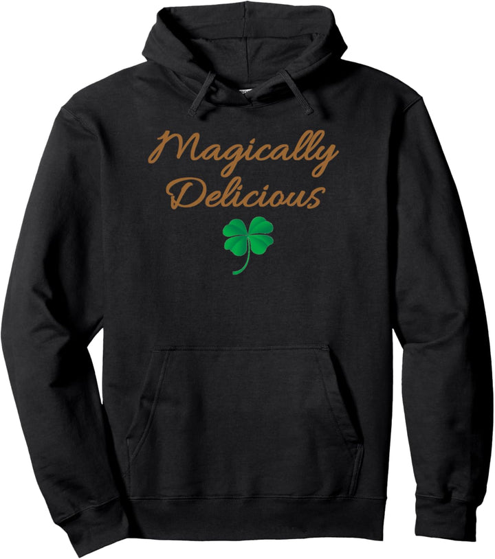 Luck of the Irish Gifts - Magically Delicious Shamrock Pullover Hoodie
