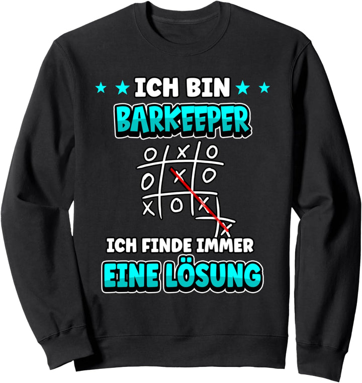 Ich bin Barkeeper ich finde immer eine Lösung Beruf Arbeit Sweatshirt