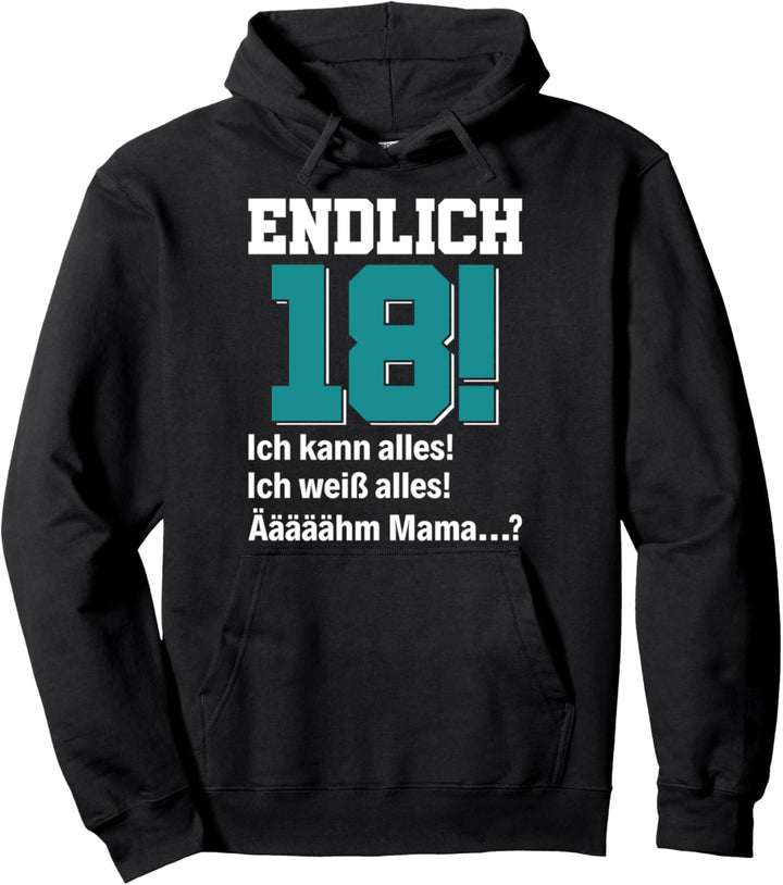 18. Geburtstag Volljährig Erwachsen 18 Jahre alt werden Pullover Hoodie