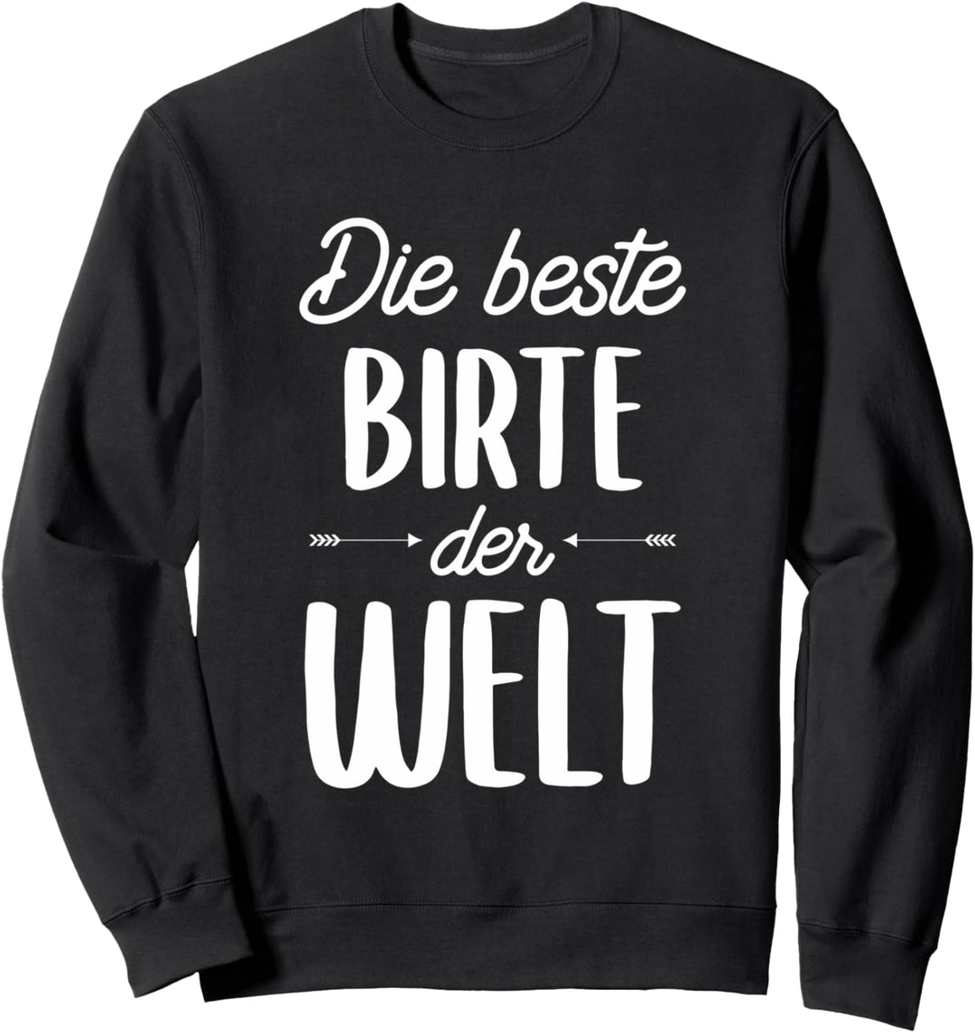 Beste Birte der Welt Sweatshirt