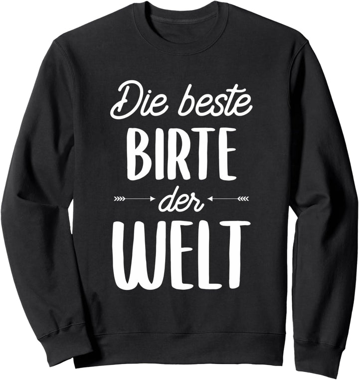 Beste Birte der Welt Sweatshirt