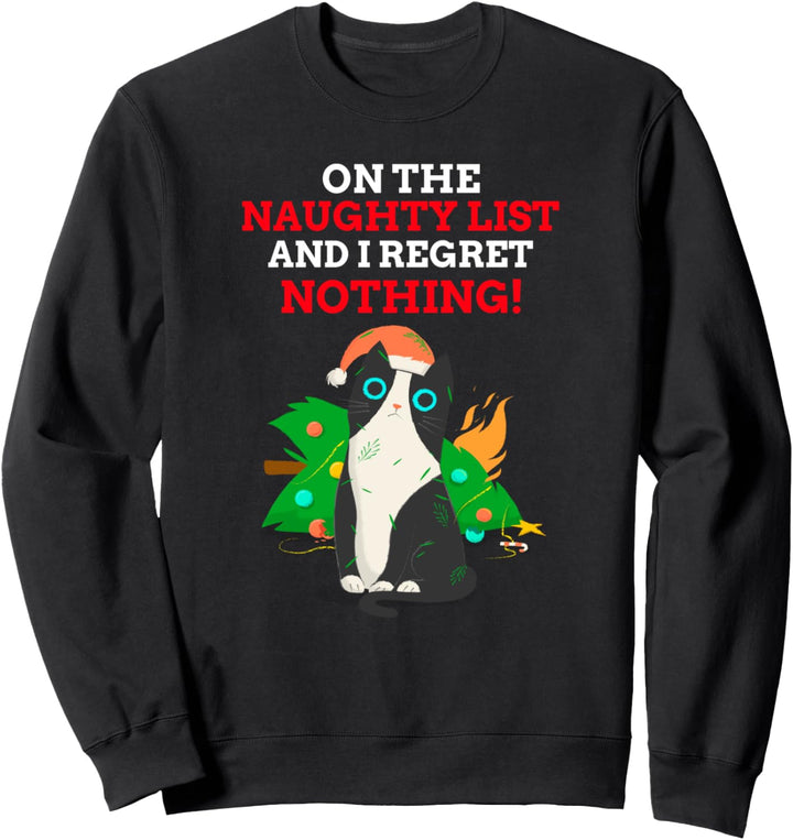 Lustig auf der frechen Liste und ich bereue nichts Sweatshirt