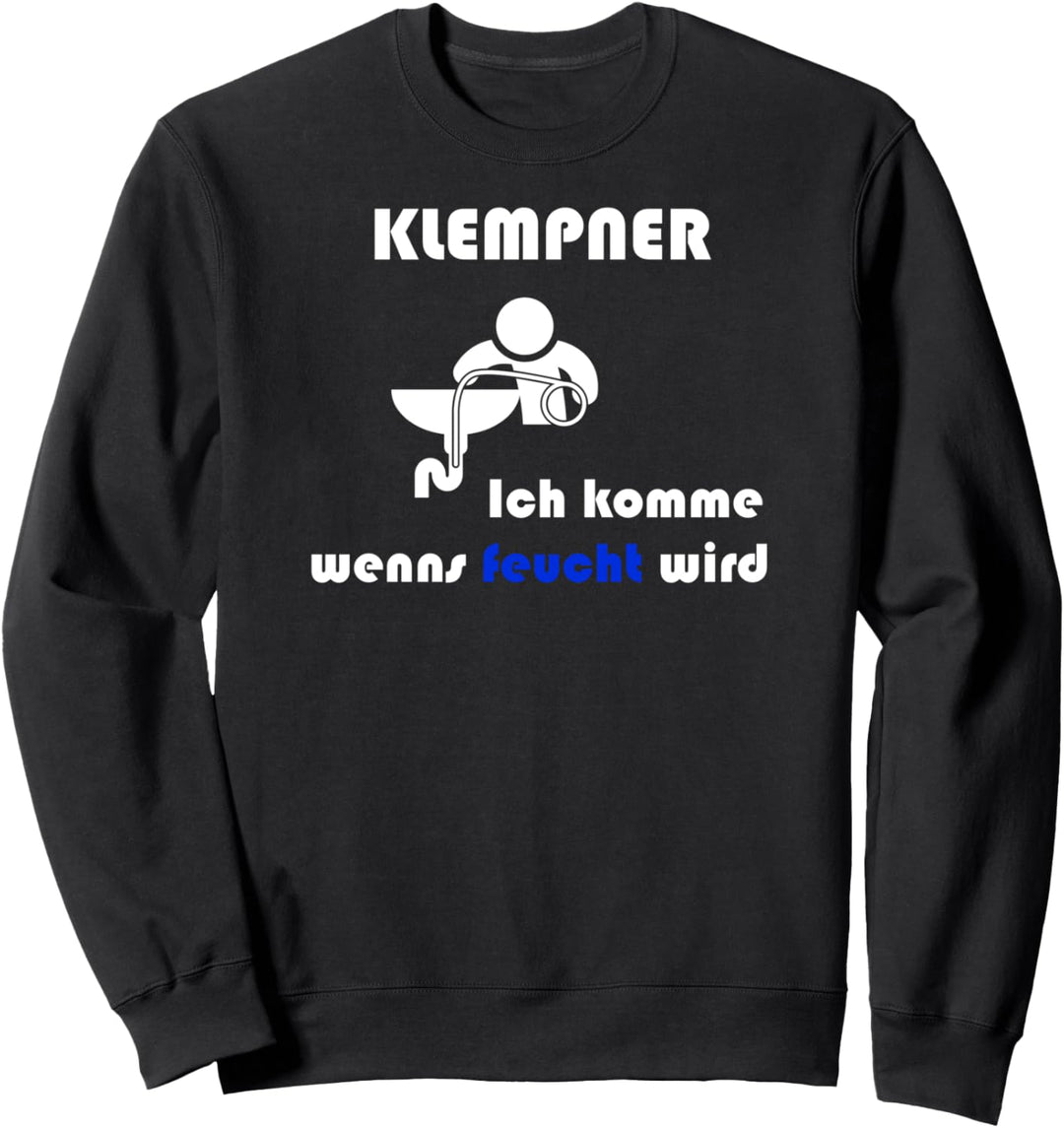 Heizungsinstallateur Heizungsbau Klempner Sweatshirt