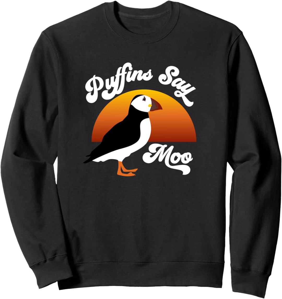 Papageientaucher Say Moo Funny Sweatshirt