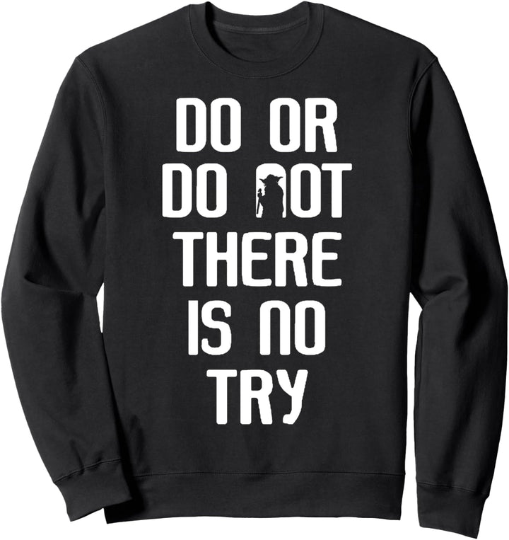 Star Wars Yoda Do Or Do Not C1 Sweatshirt