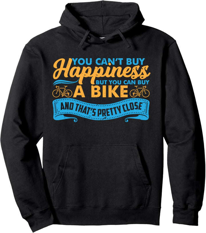 You Can't Buy Happiness But You Can Buy A Bike Pullover Hoodie