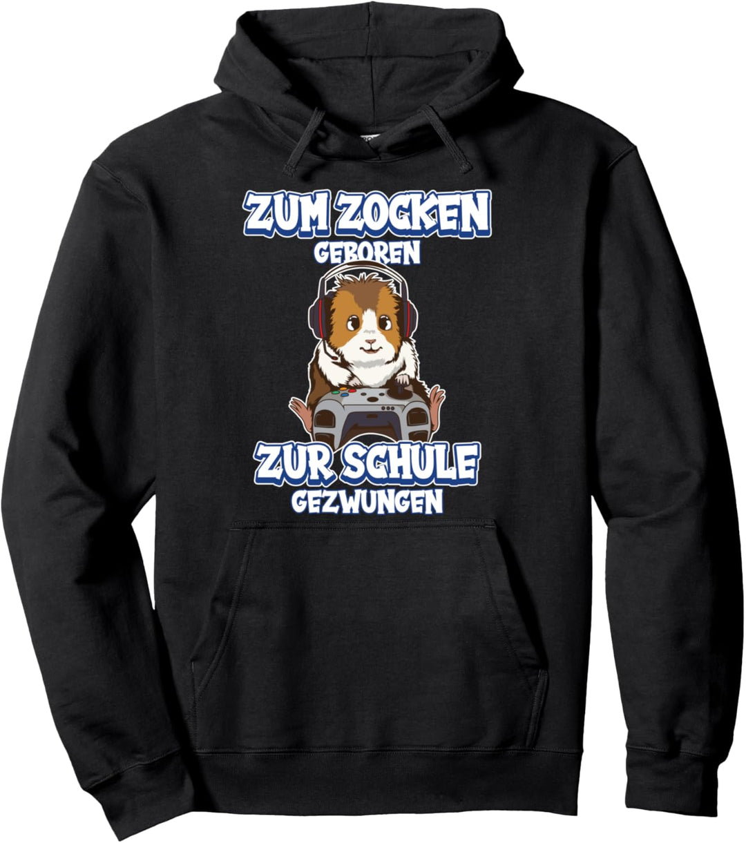 Zum Zocken geboren zur Schule gezwungen Meerschweinchen Pullover Hoodie