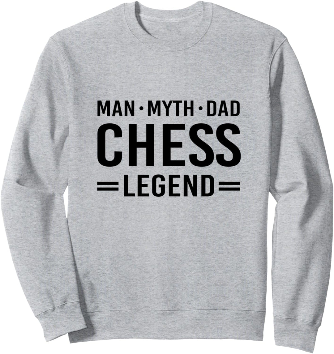 Man Myth Legend Dad Chess Sweatshirt