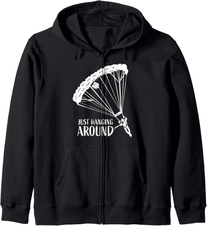 Just Hanging Around Funny Paragliding Enthusiast Apparel Kapuzenjacke