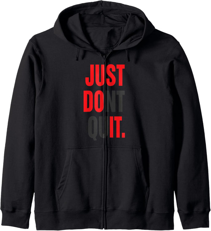 Just Dont Quit T-Shirt für Fitnessstudio, Motivation Kapuzenjacke