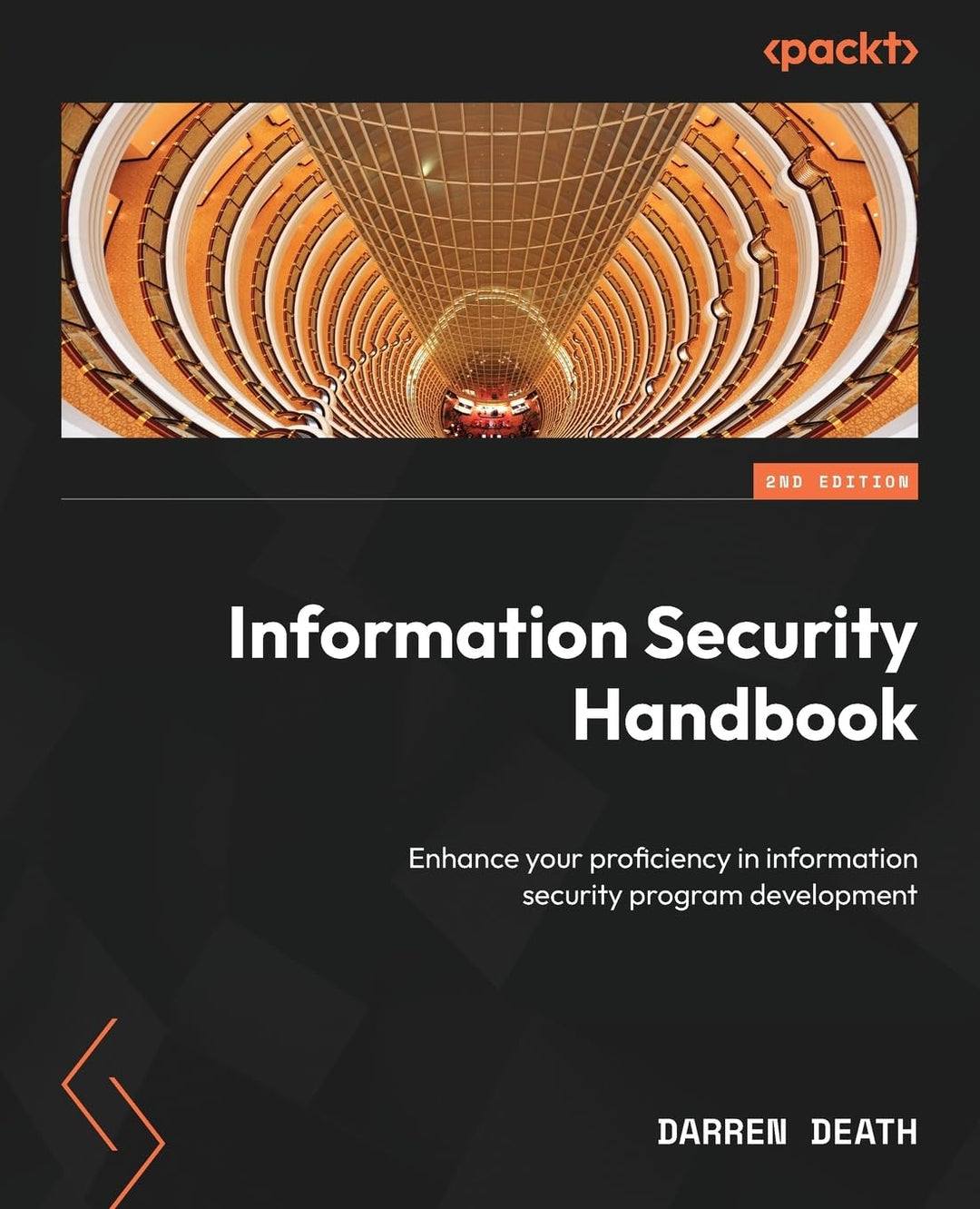 Information Security Handbook: Enhance your proficiency in information security program development,
