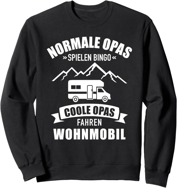 Coole Opas fahren Wohnmobil Spruch für Camping Opa Sweatshirt