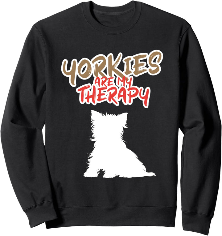 Yorkies als Therapie Ironischer Yorkshire Terrier Sweatshirt
