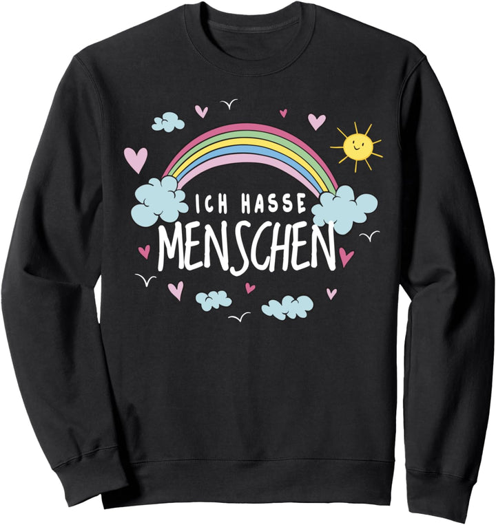 Ich Hasse Menschen Igitt Regenbogen Sonne Wolken Fun Rainbow Sweatshirt
