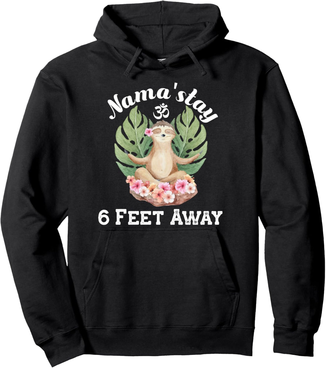 Namastay 6 Feet Away Yoga Faultier Meditation Geschenkidee Pullover Hoodie