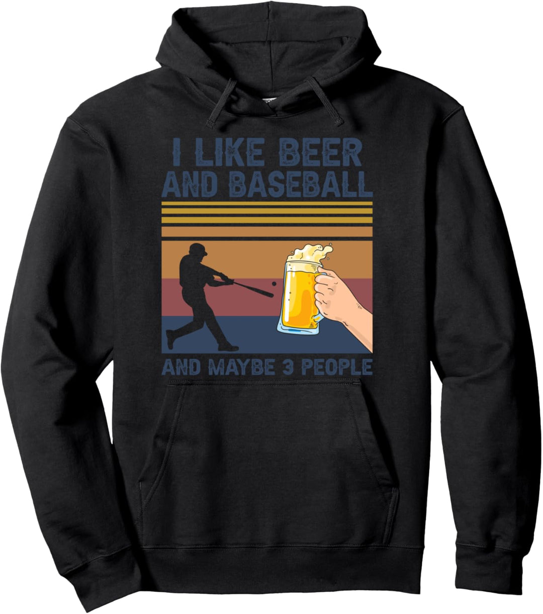 I Like Beer and Baseball and Maybe 3 People Funny Gift Pullover Hoodie