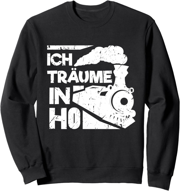 Ich Träume In H0 Modellbahn Modellbau 1:87 Geschenk Sweatshirt