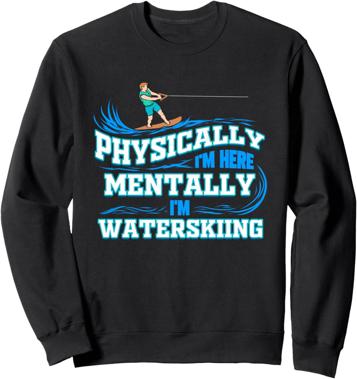 Wasserski Wakeboarding Wakeboarder Sweatshirt