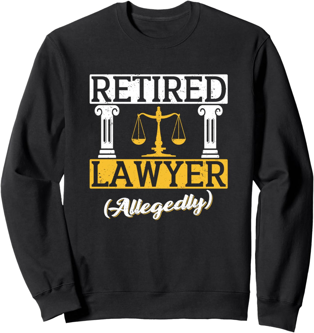 Retired Lawyer (allegedly) Cool Jurist Staatsanwalt lawyer Sweatshirt