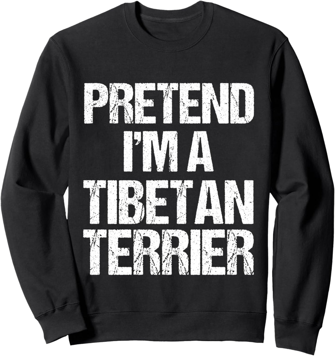 Pretend I'm An Tibetan Terrier Minimalist Hundekostüm Sweatshirt