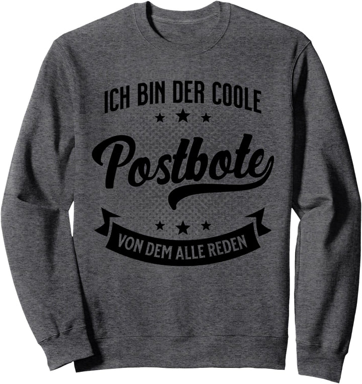 Briefträger Briefzusteller Postzusteller Zusteller Sweatshirt