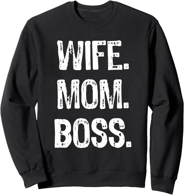 Wife Mom Boss Lady Mommy Funny Cute Sweatshirt