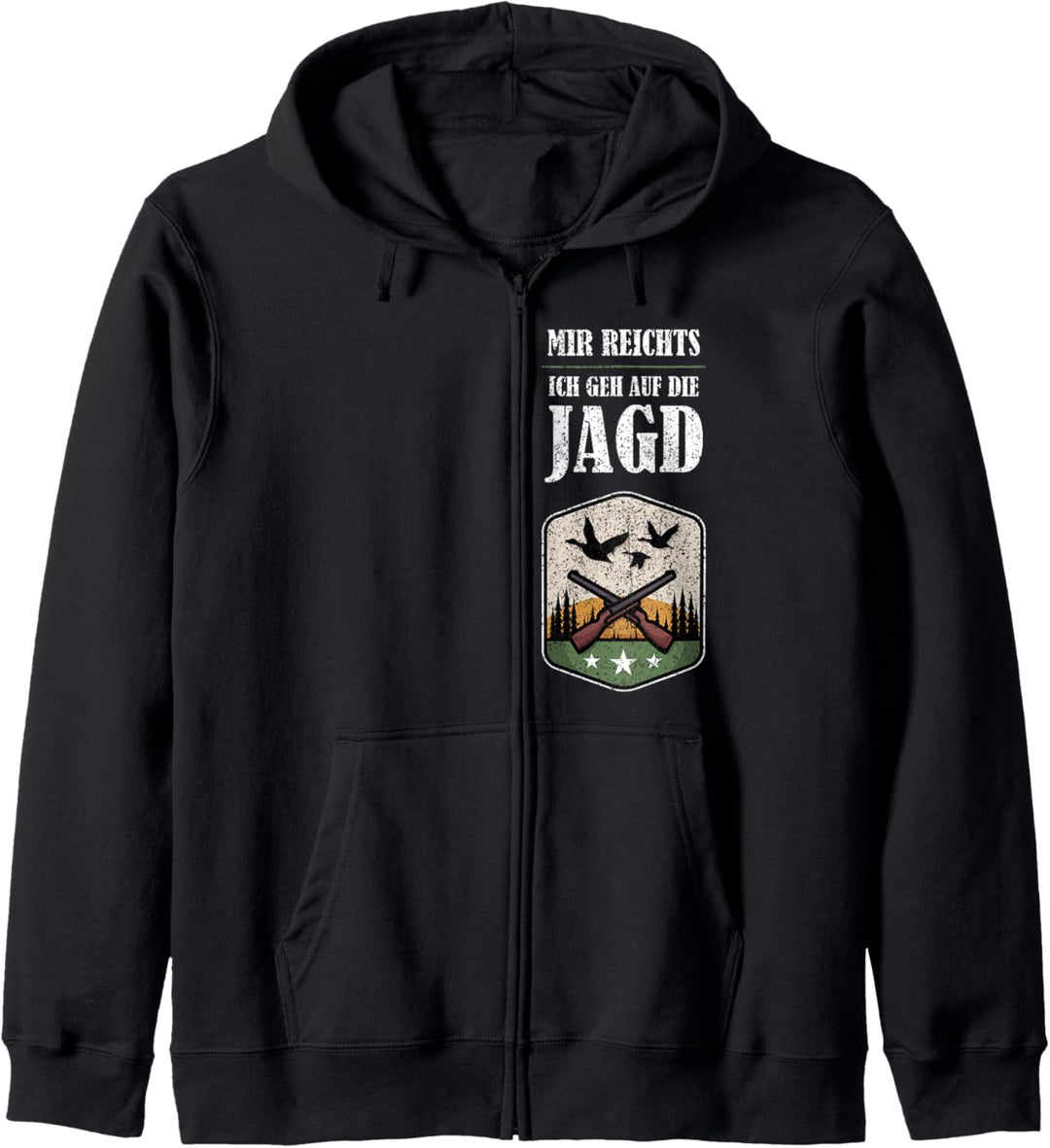 Mir Reichts Ich Geh Auf Die Jagd Kapuzenjacke