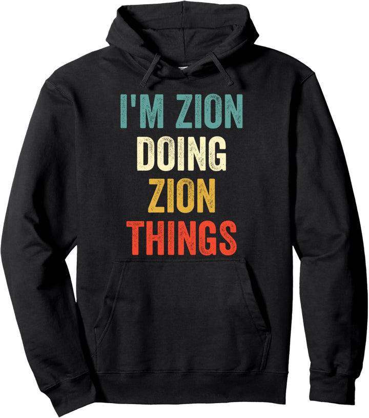 I'm Zion Doing Zion Things Funny Vintage First Name Pullover Hoodie