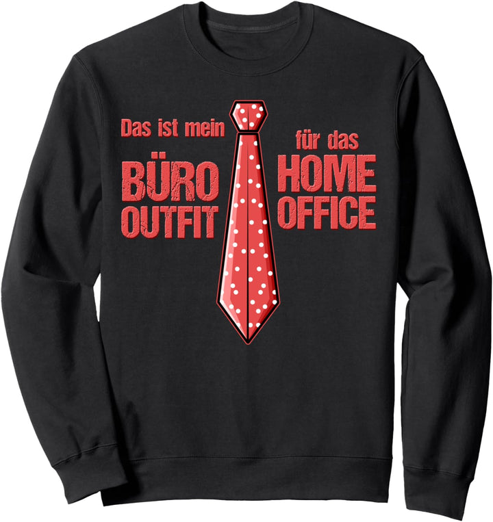 Job arbeiten von Zuhause Homeoffice Outfit Das Homeoffice Sweatshirt