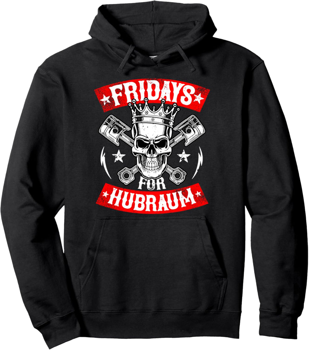 Motorrad König Fahrer Tuner Biker Tuning Fridays for Hubraum Pullover Hoodie