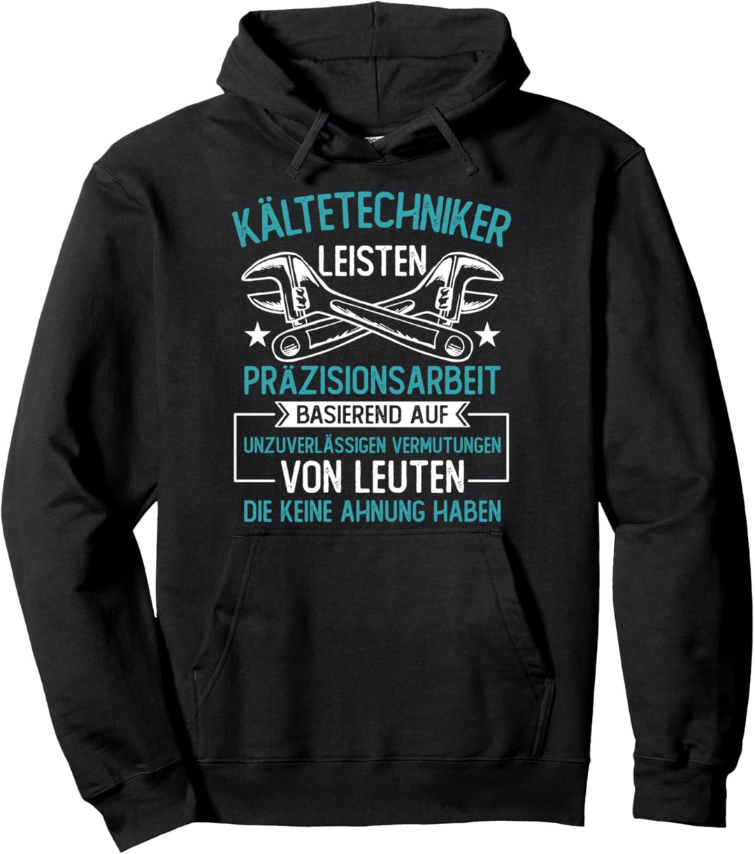 Kältetechniker Leisten Präzisionsarbeit - Kältetechniker Pullover Hoodie