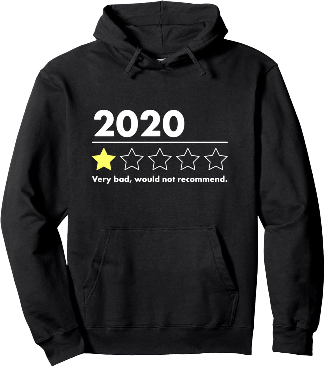 2020 Very Bad Would Not Recommend One Star Crappy Year Pullover Hoodie