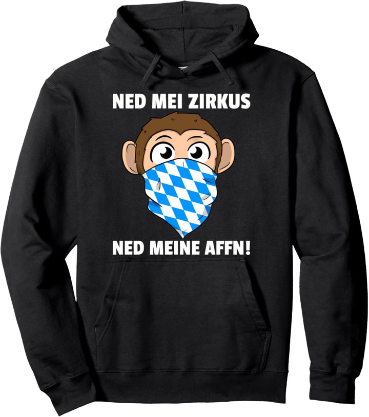 Ned Mei Zirkus Ned Meine Affn Bayrisch Pullover Hoodie