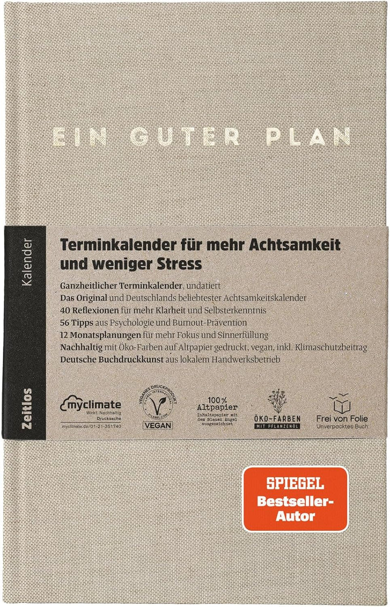 Ein guter Plan Zeitlos – Ganzheitlicher Terminkalender für mehr Achtsamkeit und weniger Stress – Und