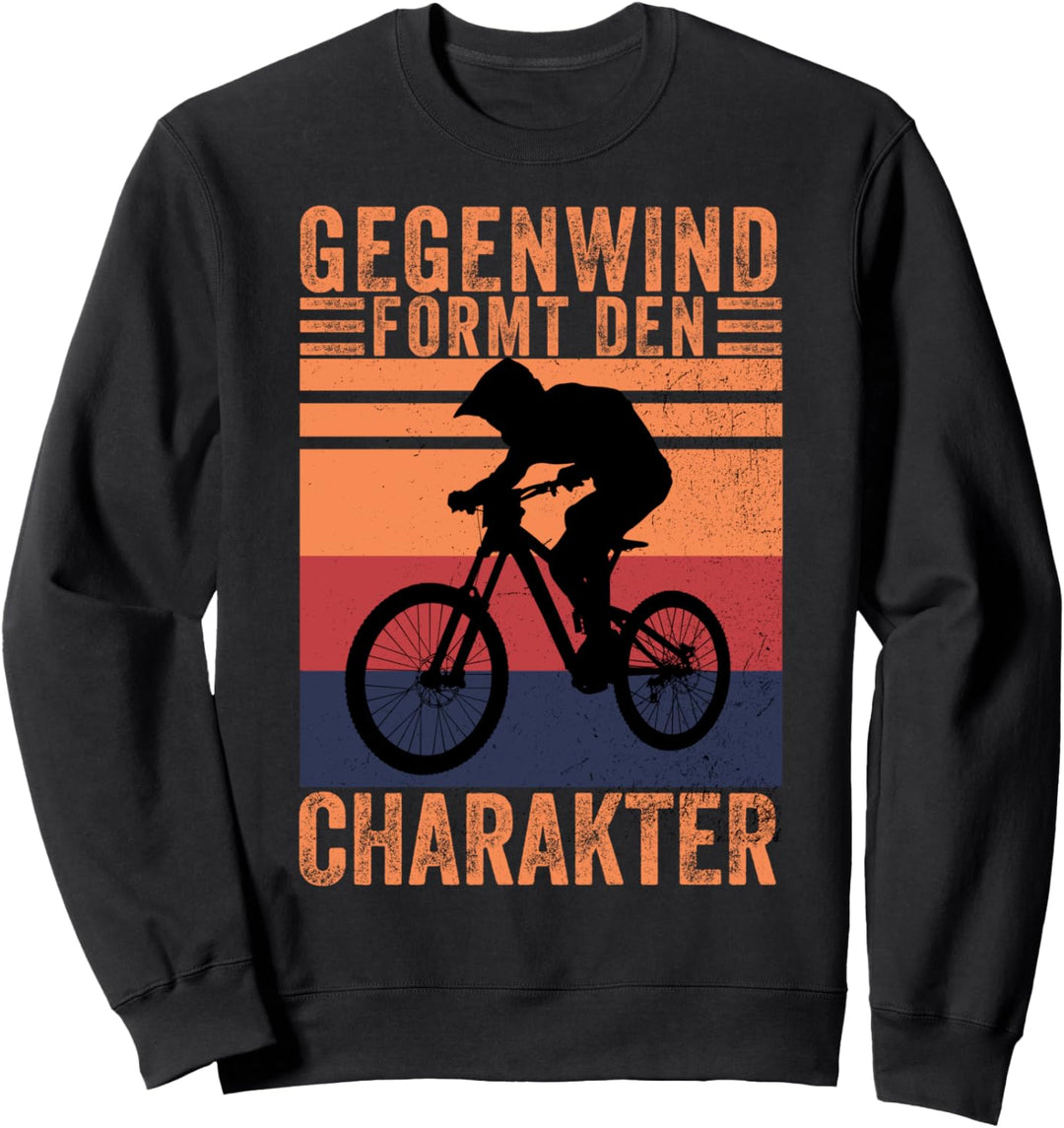Gegenwind formt den Charakter Lustiges Fahrradfahrer Fahrrad Sweatshirt