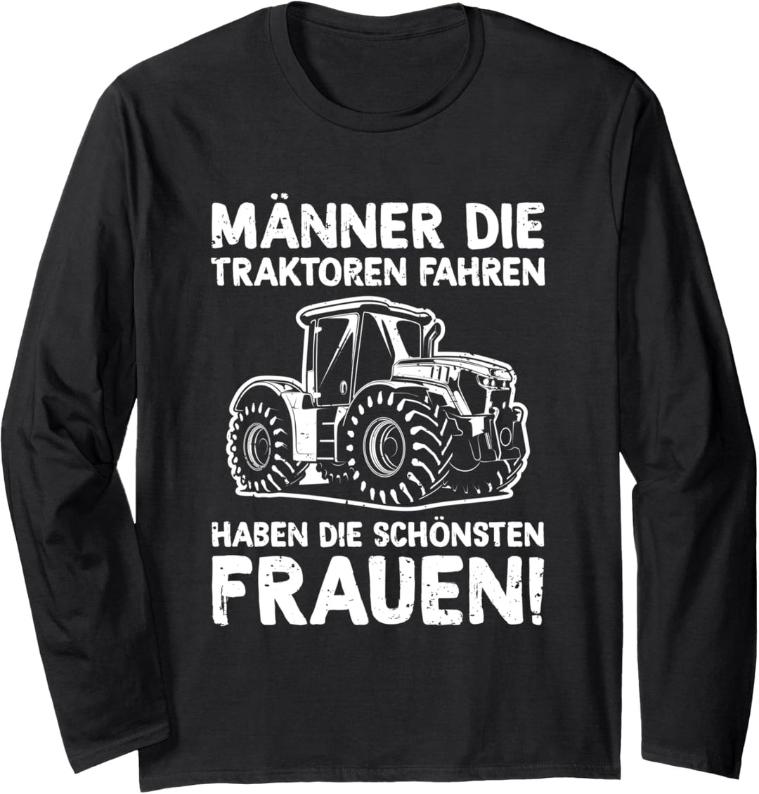 Männer Die Traktor Fahren Landwirt Bauernhof Trecker Spruch Langarmshirt