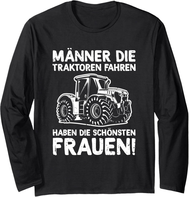Männer Die Traktor Fahren Landwirt Bauernhof Trecker Spruch Langarmshirt