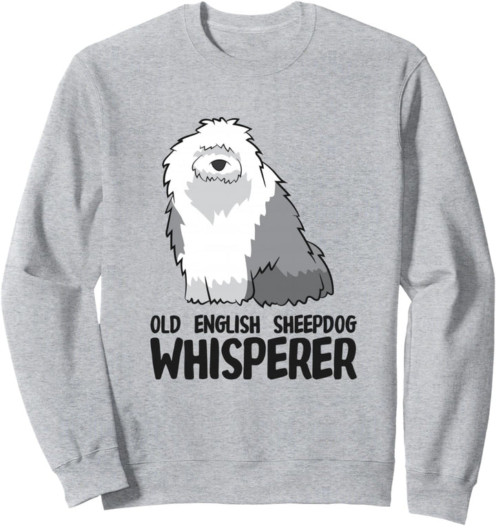 Alter englischer Schäferhund Flüsterer Netter Schäferhund Sweatshirt