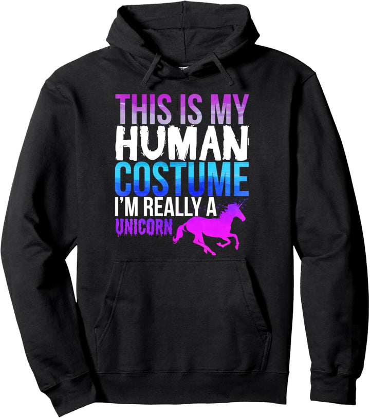 This Is My Human Costume Really A Unicorn - Halloween Funny Pullover Hoodie