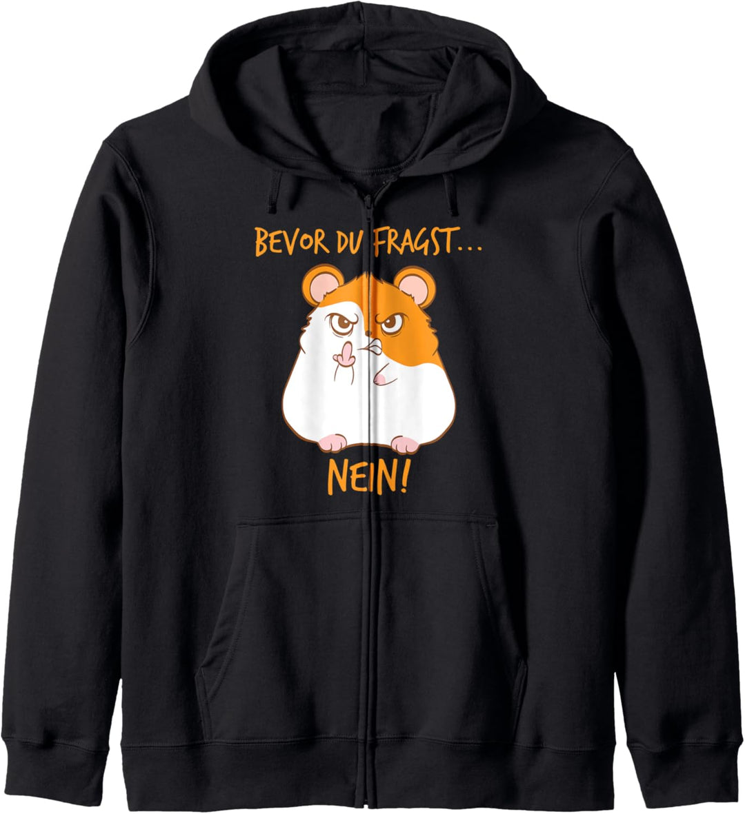 Bevor du Fragst NEIN lustiges Hamster Design Geschenk Kapuzenjacke