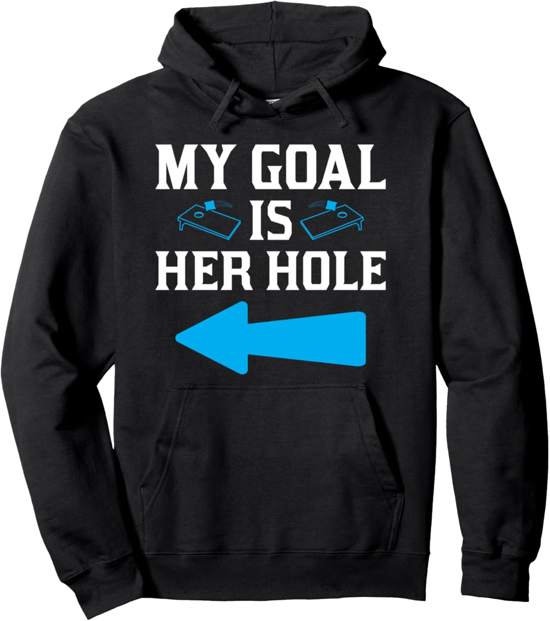 My Goal Is Her Hole, lustiges Cornhole Partner Couple Pullover Hoodie