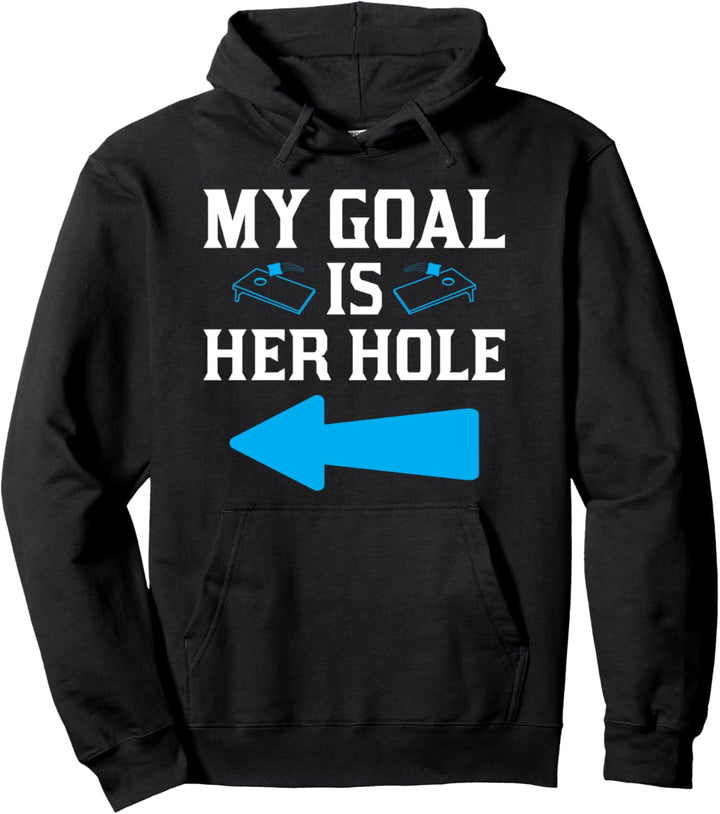My Goal Is Her Hole, lustiges Cornhole Partner Couple Pullover Hoodie